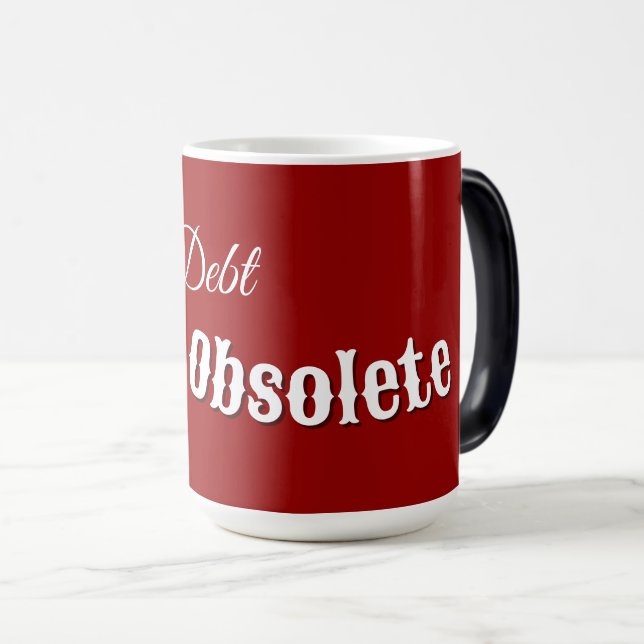 Rot macht Schulden obsolet politische Tasse (VorderseiteRechts)