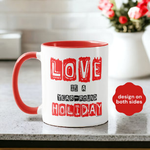 Rot-Schwarze "Liebe ist ein ganzjähriger Feiertag" Tasse