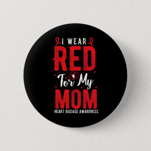 Rot tragen für meine Mama Herzerkrankungen Aufklär Button
