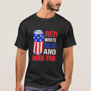 Rot-Weiß-Blau und Bier zu 4. Juli hier T-Shirt