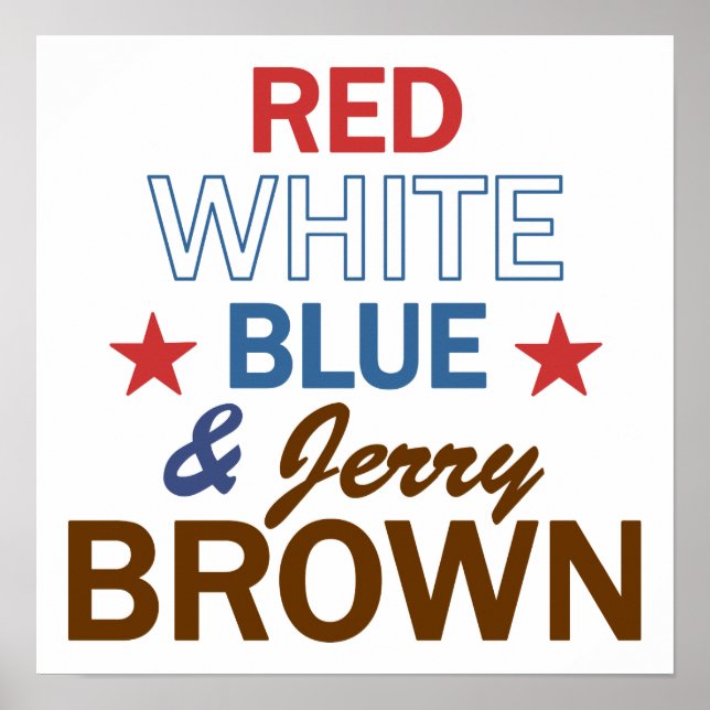 Rot, Weiß, Blau und Jerry Brown Poster (Vorne)