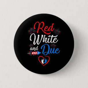 Rot weiß und ab 4. Juli Schwangerschaft unabhängig Button
