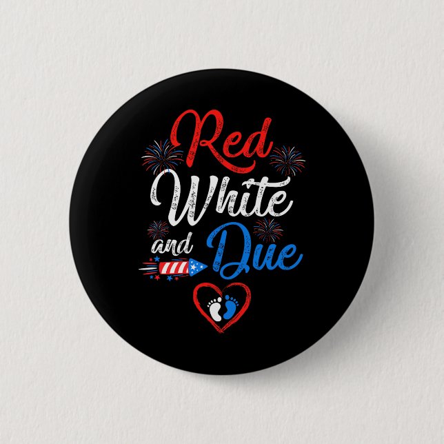Rot weiß und ab 4. Juli Schwangerschaft unabhängig Button (Vorderseite)