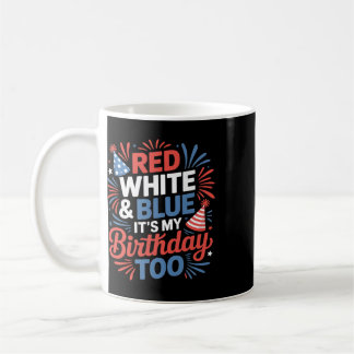 Rot Weiß Und Blau Es Ist Auch Mein Geburtstag Mädc Kaffeetasse