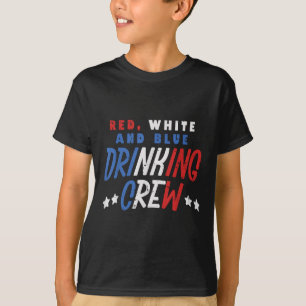 Rot Weiß Und Blau Trinkende Crew Lustig Usa 4. Jul T-Shirt