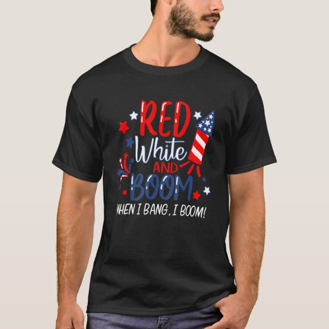 Rot Weiß und Boom, wenn ich Bang I Boom Feuerwerk  T-Shirt (Vorderseite)