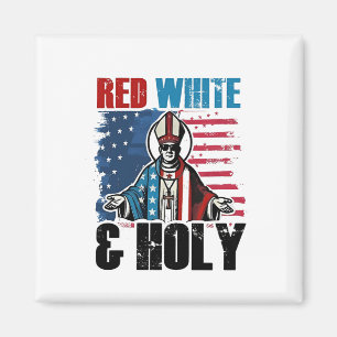 Rot weiß und Heiliger Papst Leo XIV, 4. Juli Magnet