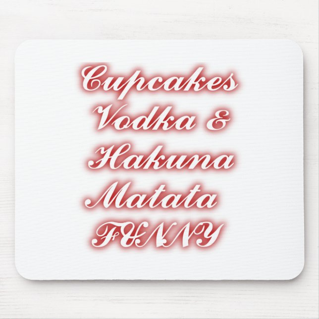 Rote Cupcakes Vodka Hakuna Matata FUNNY. Mousepad (Vorne)
