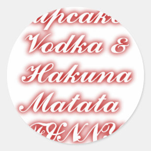 Rote Cupcakes Vodka Hakuna Matata FUNNY. Runder Aufkleber