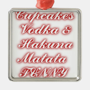 Rote Cupcakes Vodka Hakuna Matata FUNNY. Silbernes Ornament