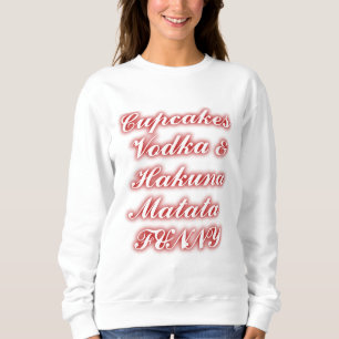 Rote Cupcakes Wodka Hakuna Matata LUSTIG. Sweatshirt
