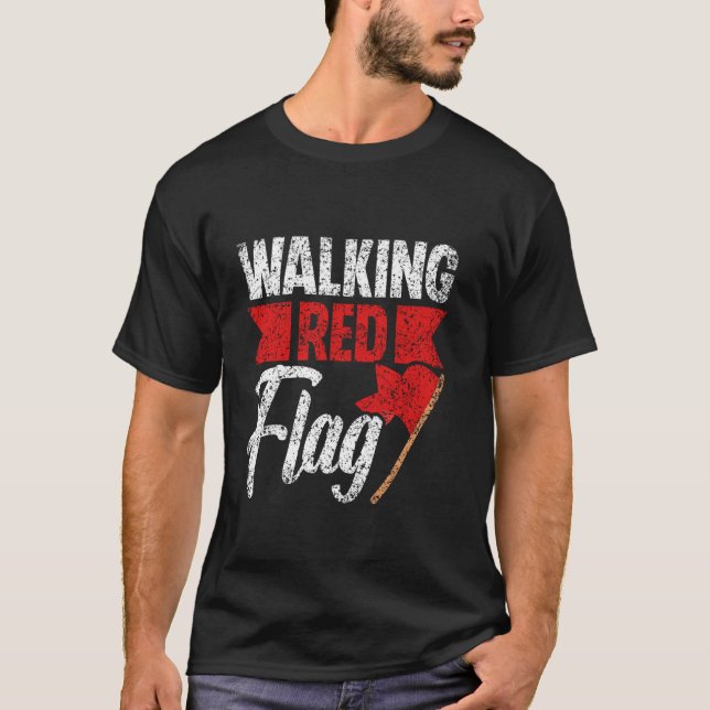 Rote Flagge Funny Meme Joke Red Flags Red Fla T-Shirt (Vorderseite)