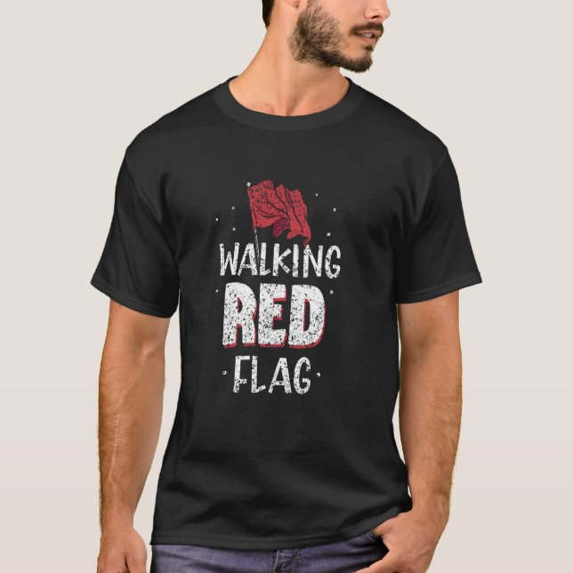 Rote Flagge zu Fuß Joke Red Flags Funny Meme Red F T-Shirt (Vorderseite)