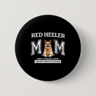 Rote Heeler-Mutter wie eine normale Mutter, außer Button
