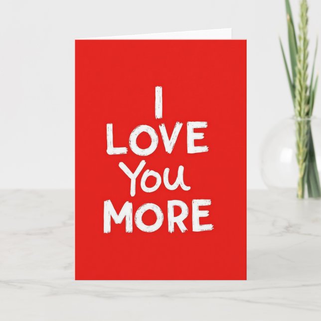 Rote Karte 'Ich liebe dich mehr' (Vorderseite)