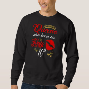 Rote Lippen Frauen Königinnen sind Geboren am 10.  Sweatshirt
