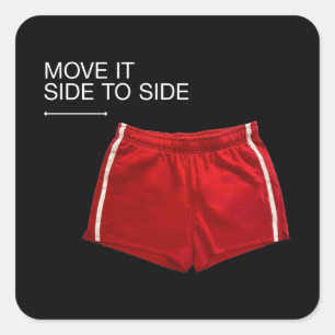 Rote Sportshorts 'Move It Side To Side' Quadratischer Aufkleber