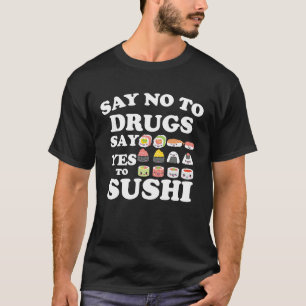 Rote Woche sagt nein zu Drogen sagen ja zu Sushi T-Shirt