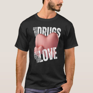 Rote Woche sagt nein zu Drogen sagen ja zur LIEBE T-Shirt