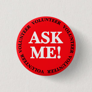 Roter Ask Me Volunteer Button Pin – Fetter Ereigni