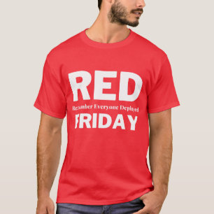 Roter Freitag denkt an jeden, der im Einsatz ist T-Shirt