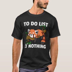 Roter Panda  Bär  Niedlicher Fauler Bär Katze Klei T-Shirt