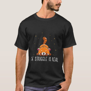 Roter Panda Der Kampf ist echt roter Panda T-Shirt