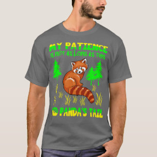 Roter Panda Meine Geduld ist nicht so lang wie T-Shirt