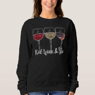 Roter Wein & Blau 4. Juli Wein Rot Blau Wi Sweatshirt