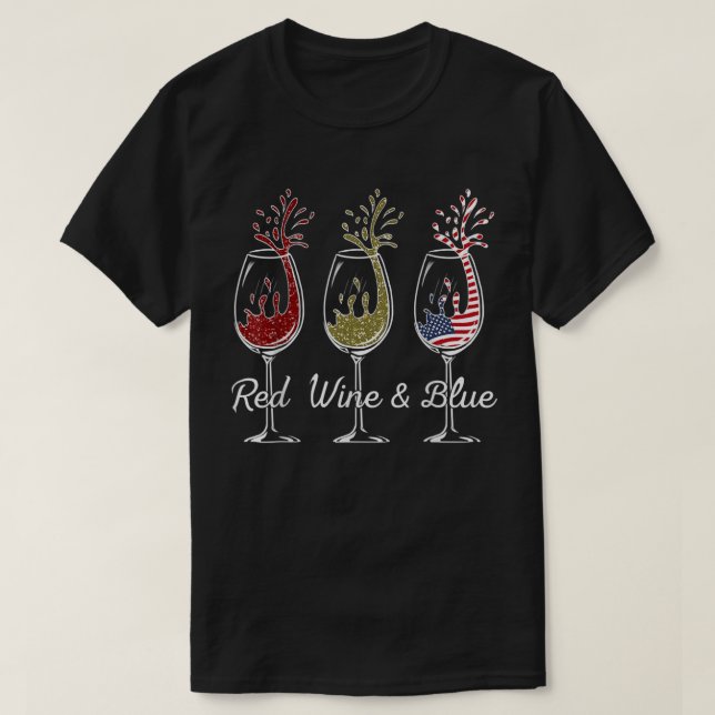 Roter Wein und Blauer 4. Juli Wein Rot Weiß Blau T-Shirt (Design vorne)