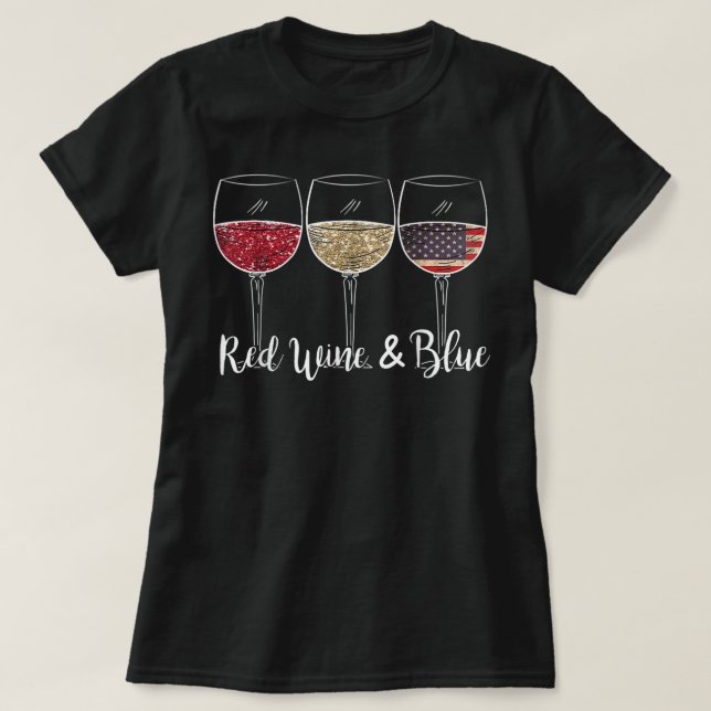Roter Wein und Blauer 4. Juli Wein Rot Weiß Blau T-Shirt (Design vorne)