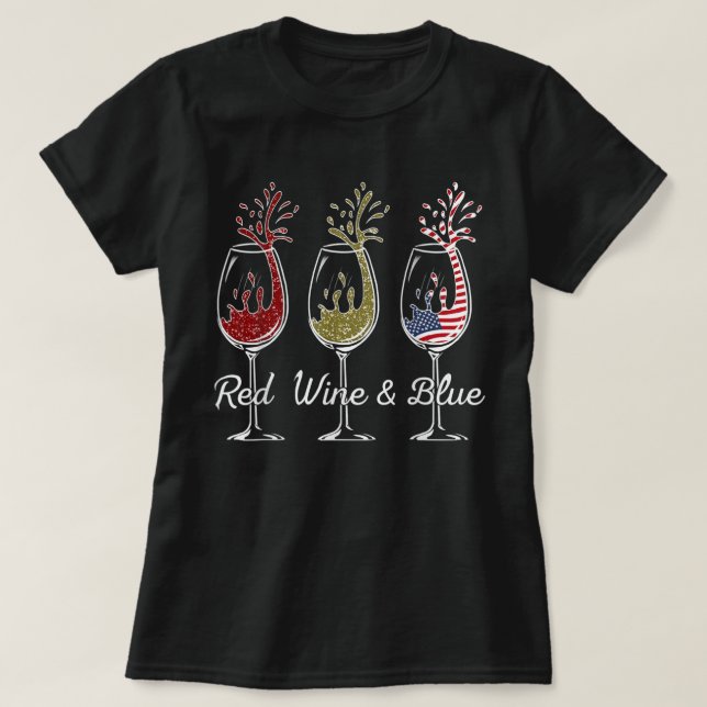 Roter Wein und Blauer 4. Juli Wein Rot Weiß Blau T-Shirt (Design vorne)