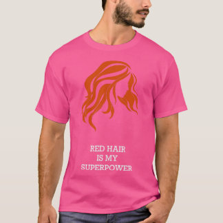 Rotes Haar ist meine Supermacht 1 T-Shirt