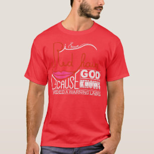 Rotes Haar, weil Gott weiß, dass ich ein Warnlabor T-Shirt