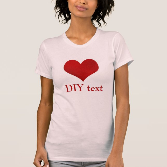 Rotes Herz, DIY Text T-Shirt (Vorderseite)