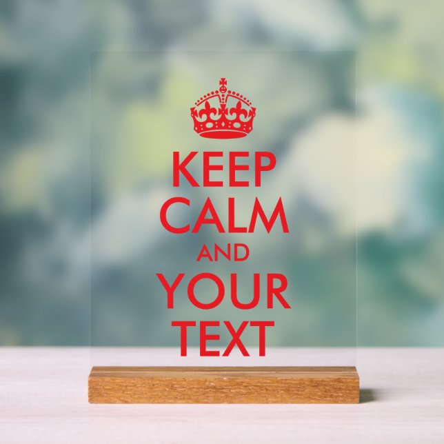Rotes Keep Calm und Ihr Text Acrylschild (Neutral)