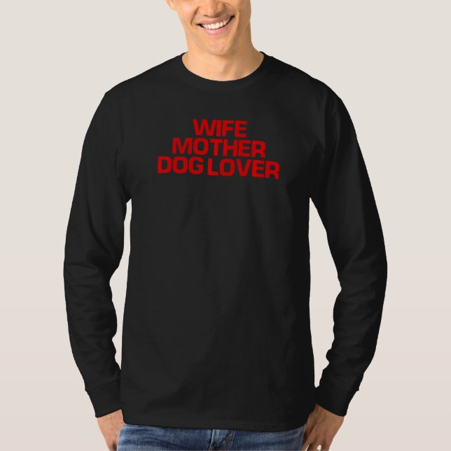 Rotes Sprichwort Ehefrau Mutterhund T-Shirt (Vorderseite)
