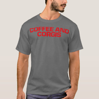 Rotes Sprichwort Sonnenkaffee und Corgis1158 T-Shirt