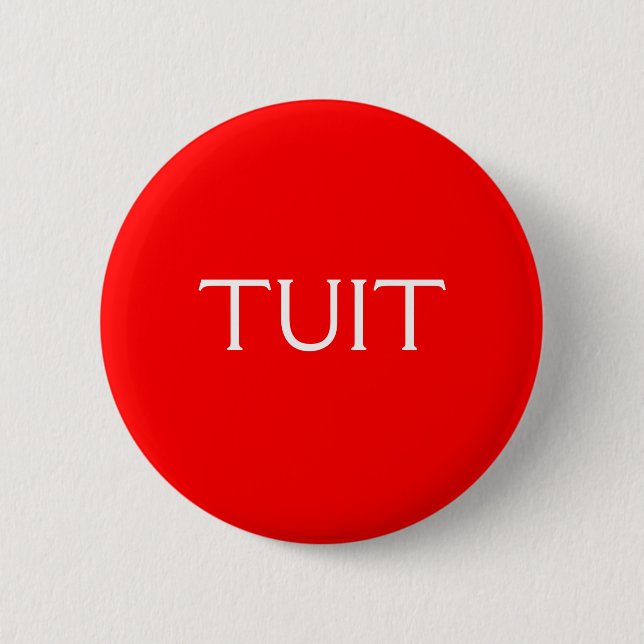 Rotes TUIT Button (Vorderseite)