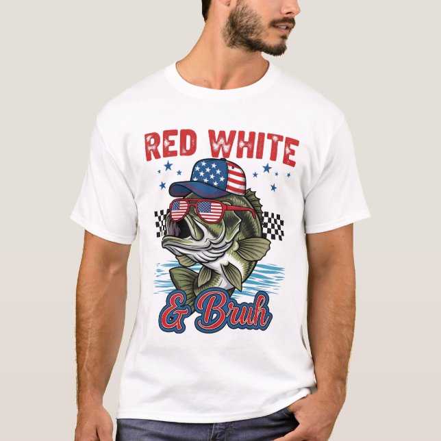 Rotes Weiß und Bruh T-Shirt, Funny Fishing 4. Juli T-Shirt (Vorderseite)