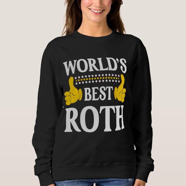 Roth Surname Funny Team Familienname Nachname Worl Sweatshirt (Vorderseite)