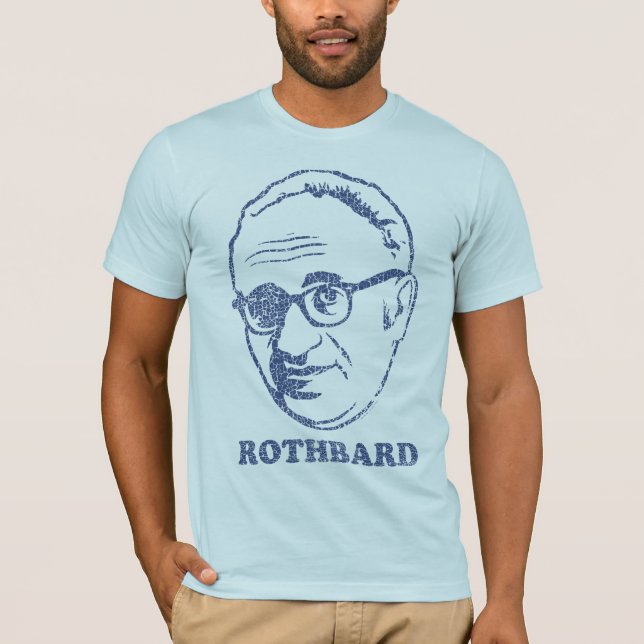 Rothbard beunruhigte den besonders angefertigten T T-Shirt (Vorderseite)
