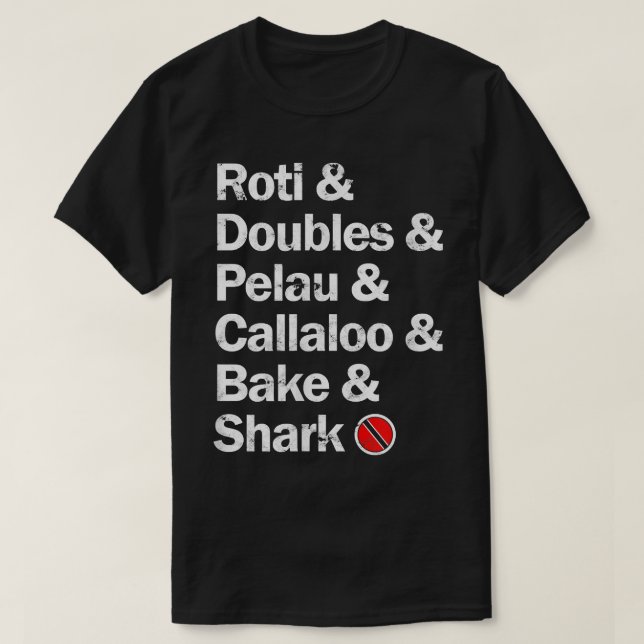 Roti & Doubles & Pelau & Callaloo & Bake & Sharkin T-Shirt (Design vorne)