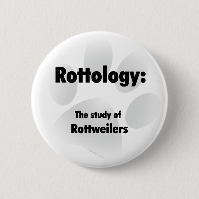 Rottology; Study of Rottweilers, Rottweiler, Rott Button (Vorderseite)