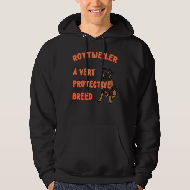 Rottweiler A Very Protected Breed A Pet Owner S D Hoodie (Vorderseite)