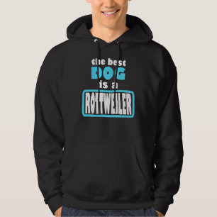 Rottweiler Best Dog Hoodie