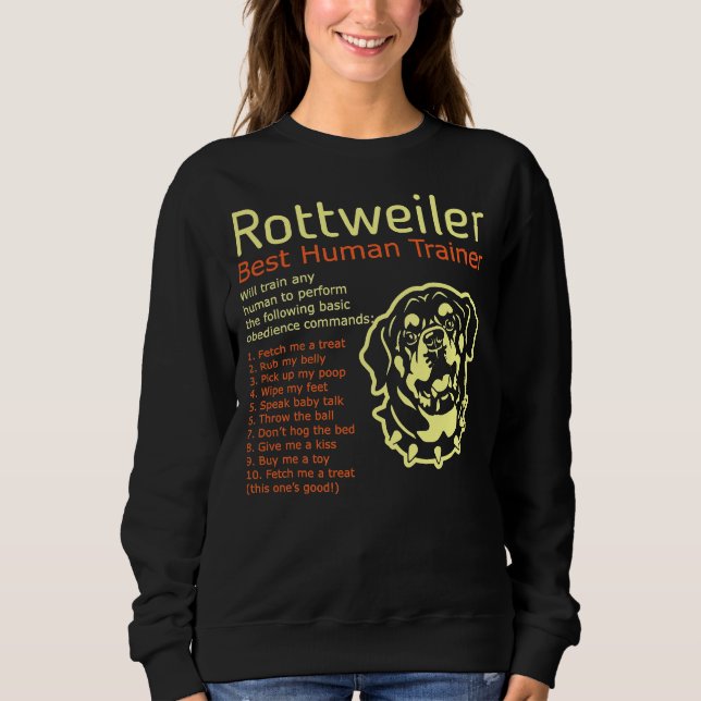 Rottweiler Best Human Trainer wird jeden Menschen  Sweatshirt (Vorderseite)