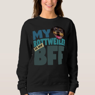 Rottweiler Beste Freundin Dog Bester Freund Sweatshirt