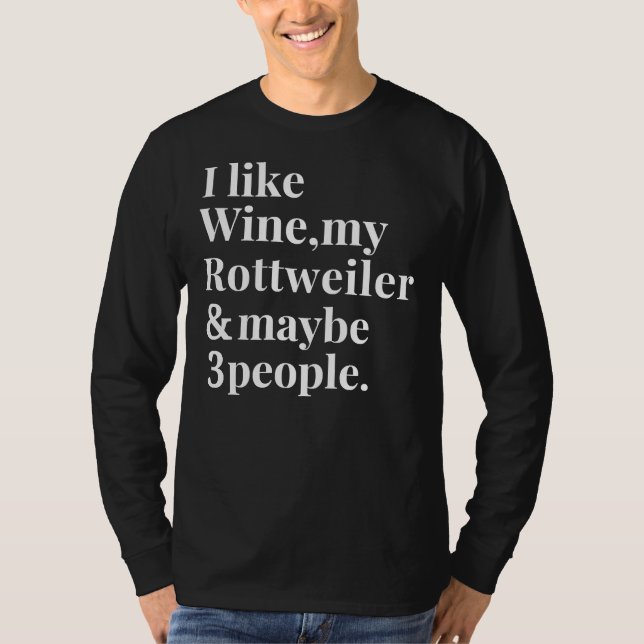 Rottweiler Dog Owner Wine Lover T-Shirt (Vorderseite)
