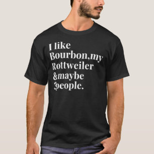 Rottweiler Downer Bourbon Whiskey Lover T-Shirt